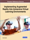 Image for Implementing Augmented Reality Into Immersive Virtual Learning Environments