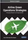 Image for Airline Green Operations Strategies: Emerging Research and Opportunities