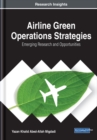 Image for Airline Green Operations Strategies: Emerging Research and Opportunities