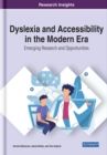Image for Dyslexia and accessibility in the modern era  : emerging research and opportunities