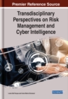 Image for Transdisciplinary Perspectives on Risk Management and Cyber Intelligence