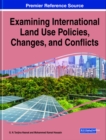 Image for Examining International Land Use Policies, Changes, and Conflicts