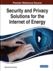 Image for Security and Privacy Solutions for the Internet of Energy