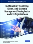 Image for Sustainability Reporting, Ethics, and Strategic Management Strategies for Modern Organizations