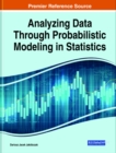 Image for Analyzing Data Through Probabilistic Modeling in Statistics