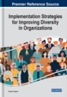 Image for Implementation Strategies for Improving Diversity in Organizations