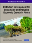 Image for Handbook of Research on Institution Development for Sustainable and Inclusive Economic Growth in Africa