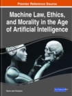 Image for Machine Law, Ethics, and Morality in the Age of Artificial Intelligence