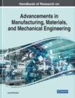 Image for Handbook of Research on Advancements in Manufacturing, Materials, and Mechanical Engineering