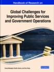Image for Handbook of Research on Global Challenges for Improving Public Services and Government Operations