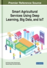 Image for Smart Agricultural Services Using Deep Learning, Big Data, and IoT