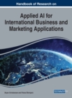 Image for Handbook of Research on Applied AI for International Business and Marketing Applications