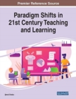 Image for Paradigm Shifts in 21st Century Teaching and Learning
