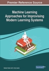 Image for Machine Learning Approaches for Improvising Modern Learning Systems
