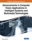 Image for Advancements in computer vision applications in intelligent systems and multimedia technologies