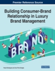 Image for Building Consumer-Brand Relationship in Luxury Brand Management