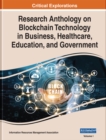 Image for Research Anthology on Blockchain Technology in Business, Healthcare, Education, and Government