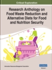 Image for Research Anthology on Food Waste Reduction and Alternative Diets for Food and Nutrition Security