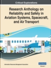 Image for Research Anthology on Reliability and Safety in Aviation Systems, Spacecraft, and Air Transport
