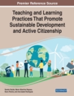 Image for Teaching and Learning Practices That Promote Sustainable Development and Active Citizenship