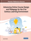 Image for Advancing Online Course Design and Pedagogy for the 21st Century Learning Environment