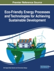Image for Eco-Friendly Energy Processes and Technologies for Achieving Sustainable Development