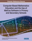 Image for Computer-Based Mathematics Education and the Use of MatCos Software in Primary and Secondary Schools