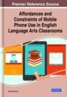 Image for Affordances and Constraints of Mobile Phone Use in English Language Arts Classrooms