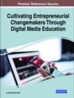 Image for Cultivating Entrepreneurial Changemakers Through Digital Media Education