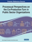 Image for Processual Perspectives on the Co-Production Turn in Public Sector Organizations