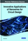 Image for Innovative Applications of Nanowires for Circuit Design