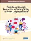 Image for Futuristic and Linguistic Perspectives on Teaching Writing to Second Language Students