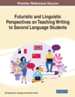 Image for Futuristic and Linguistic Perspectives on Teaching Writing to Second Language Students