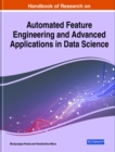 Image for Handbook of Research on Automated Feature Engineering and Advanced Applications in Data Science