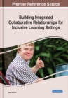 Image for Building Integrated Collaborative Relationships for Inclusive Learning Settings