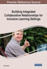 Image for Building integrated collaborative relationships for inclusive learning settings