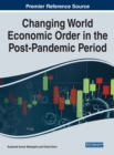 Image for Handbook of Research on Changing World Economic Order in the Post-Pandemic Period
