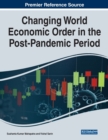 Image for Changing World Economic Order in the Post-Pandemic Period