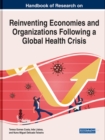 Image for Handbook of Research on Reinventing Economies and Organizations Following a Global Health Crisis