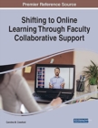 Image for Shifting to Online Learning Through Faculty Collaborative Support