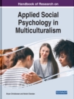 Image for Handbook of research on applied social psychology in multiculturalism