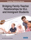 Image for Bridging Family-Teacher Relationships for ELL and Immigrant Students