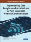 Image for Implementing Data Analytics and Architectures for Next Generation Wireless Communications