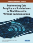 Image for Implementing Data Analytics and Architectures for Next Generation Wireless Communications