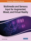 Image for Multimedia and Sensory Input for Augmented, Mixed, and Virtual Reality