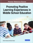 Image for Promoting Positive Learning Experiences in Middle School Education