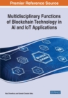 Image for Multidisciplinary functions of blockchain technology in AI and IoT applications
