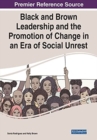 Image for Black and Brown Leadership and the Promotion of Change in an Era of Social Unrest