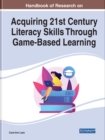 Image for Handbook of research on acquiring 21st century literacy skills through game-based learning