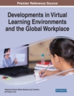 Image for Developments in virtual learning environments and the global workplace